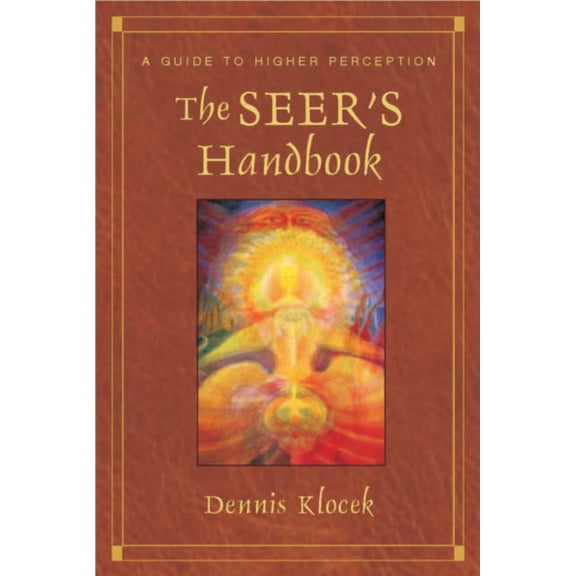 The Seer's Handbook: A Guide to Higher Perception, (Paperback)