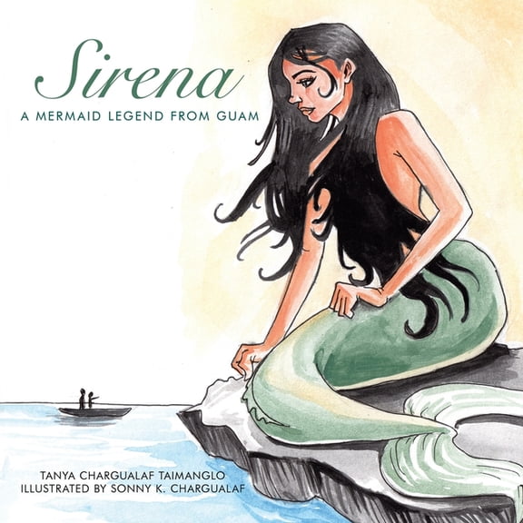 Sirena: A Mermaid Legend from Guam, (Paperback)