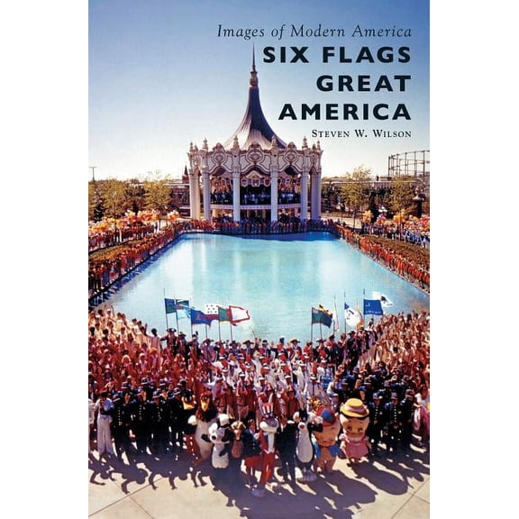 Images of Modern America: Six Flags Great America (Hardcover)