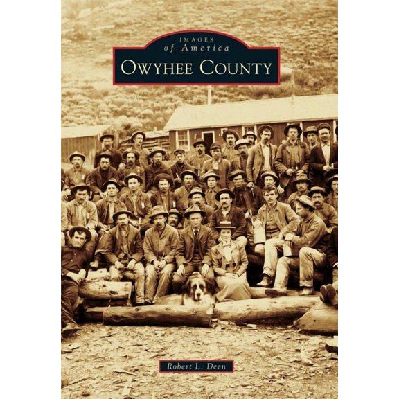 Owyhee County (Paperback) by Robert L Deen