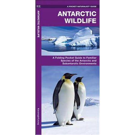 Antarctic Wildlife A Folding Pocket Guide To Familiar