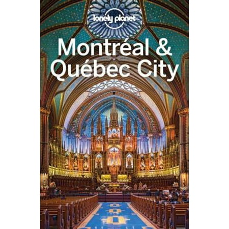 Lonely Planet Montreal & Quebec City - eBook (Best Shopping In Quebec City)