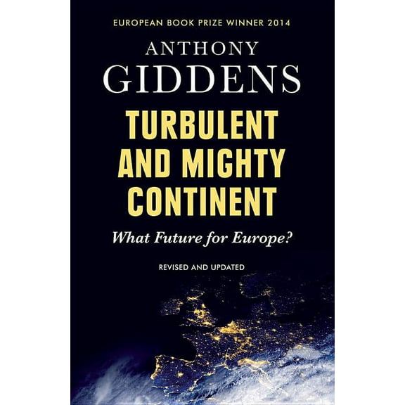 Turbulent and Mighty Continent: What Future for Europe? (Paperback)