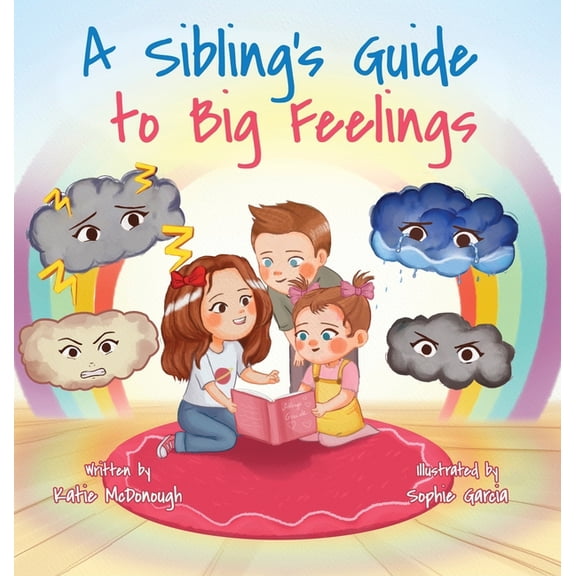 A Sibling's Guide to Big Feelings, (Hardcover)