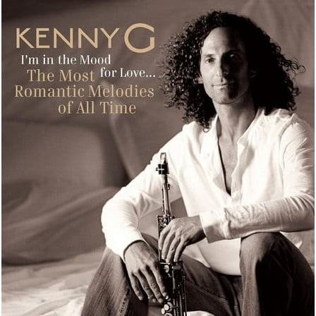 Kenny G - I'm In The Mood For Love: The Most Romantic Melodies Of All Time - CD