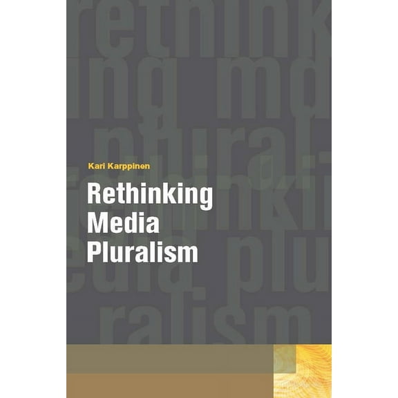 Donald McGannon Communication Research Center's Everett C. P: Rethinking Media Pluralism (Hardcover)