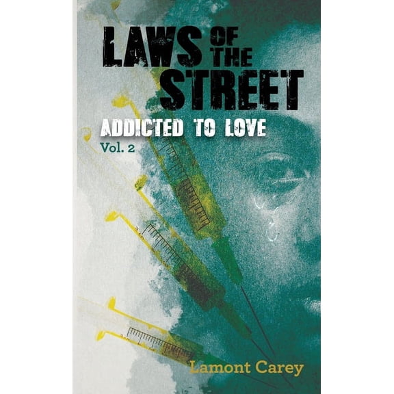 Laws Of The STREET - Addicted to Love (Paperback)(Large Print)