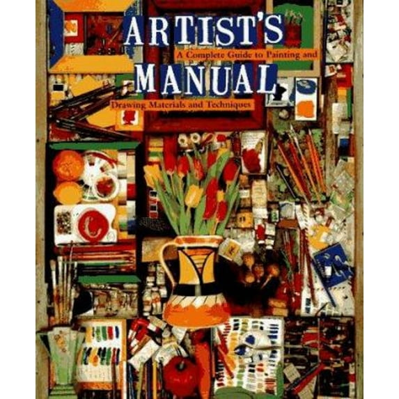 Pre-Owned Artist's Manual: A Complete Guide to Paintings and Drawing Materials and techniques (Paperback) 0811813770 9780811813778