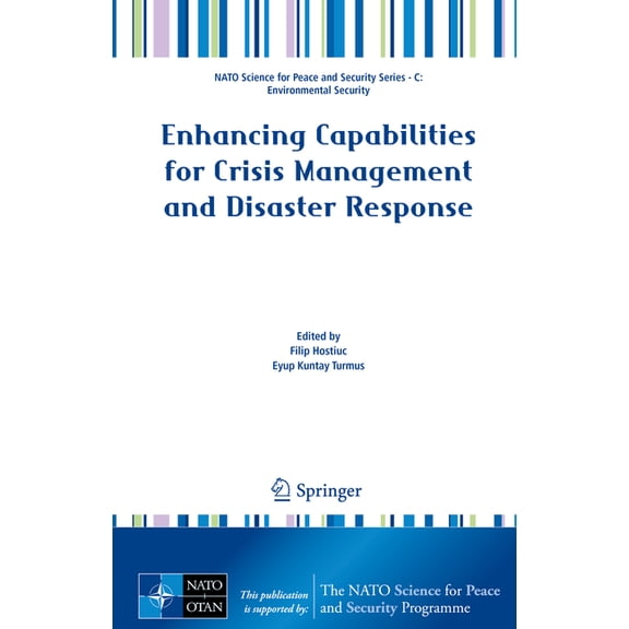 NATO Science for Peace and Security Seri Enhancing Capabilities for Crisis Management and Disaster Response, (Hardcover)
