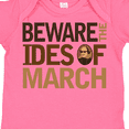 thumbnail image 4 of Inktastic Beware the Ides of March Boys or Girls Baby Bodysuit, 4 of 5