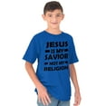 thumbnail image 5 of Jesus Is My Savior Not My Religion Crewneck T Shirts Boy Girl Teen Brisco Brands S, 5 of 6