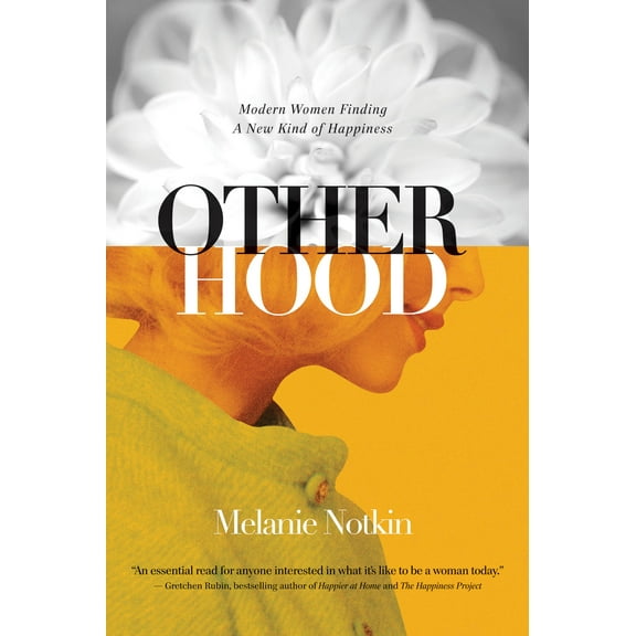 Otherhood : Modern Women Finding A New Kind of Happiness (Paperback)