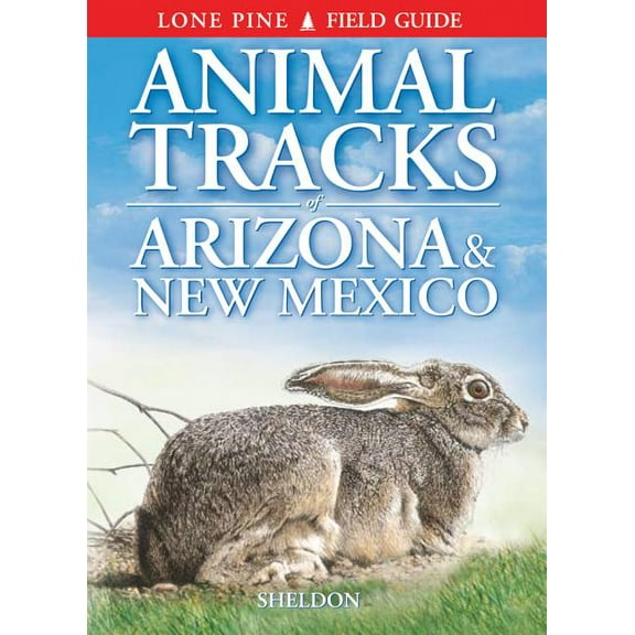 Animal Tracks Animal Tracks of Arizona & New Mexico, (Paperback)