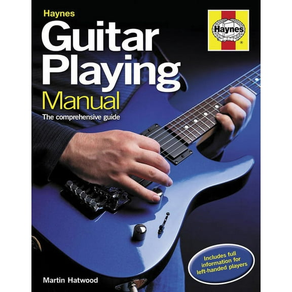 Guitar Playing Manual: The Comprehensive Guide (Hardcover)