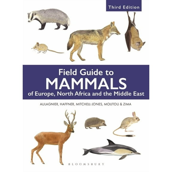 Bloomsbury Naturalist Field Guide to Mammals of Europe, North Africa and the Middle East: Third Edition, (Paperback)