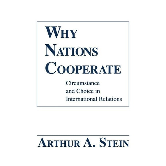 Why Nations Cooperate, (Paperback)