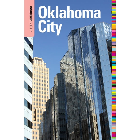 Pre-Owned Insiders' Guide(r) to Oklahoma City (Paperback) 0762753455 9780762753451