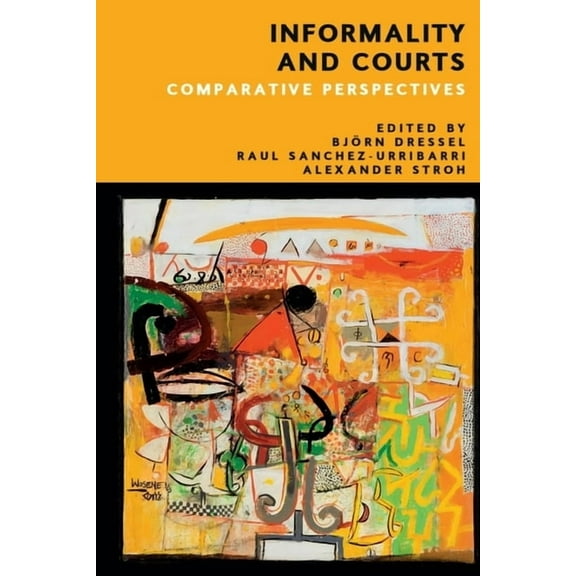 Informality and Courts: Comparative Perspectives, (Paperback)
