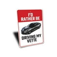 thumbnail image 3 of I'd Rather Be Driving My Vette Chevy Corvette Sign, Novelty Car Sign, Metal Garage Aluminum Metal Decor Sign - 4x18 inches, 3 of 4