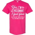 thumbnail image 3 of Inktastic Yes I'm Pregnant I Feel Fine No You Cant Touch My Belly T-Shirt, 3 of 5
