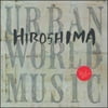 Hiroshima - Urban World Music - Music & Performance - CD
