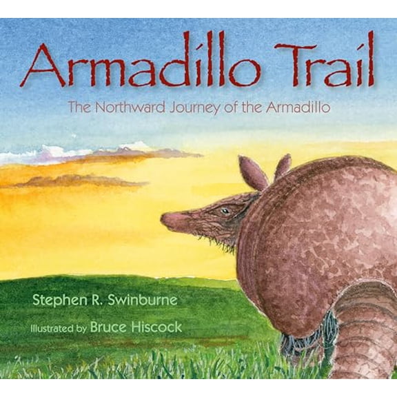 Pre-Owned Armadillo Trail: The Northward Journey of the Armadillo (Hardcover) 1590784634 9781590784631
