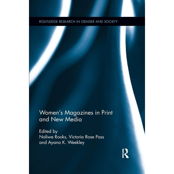 Routledge Research in Gender and Society Women's Magazines in Print and New Media, (Paperback)