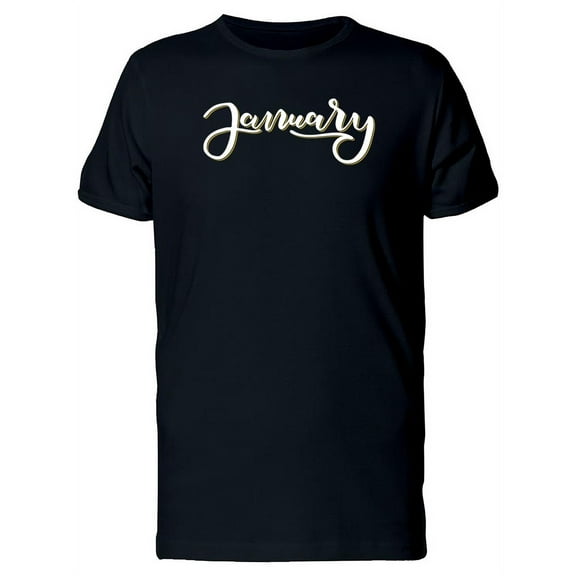 January With Cool Word Art T-Shirt Men -Image by Shutterstock, Male Small