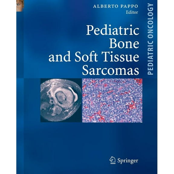 Pediatric Oncology Pediatric Bone and Soft Tissue Sarcomas, (Hardcover)