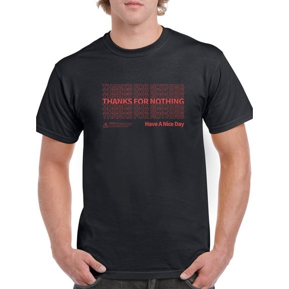 Thanks For Nothing, Nice Day Men T-Shirt, Male Small