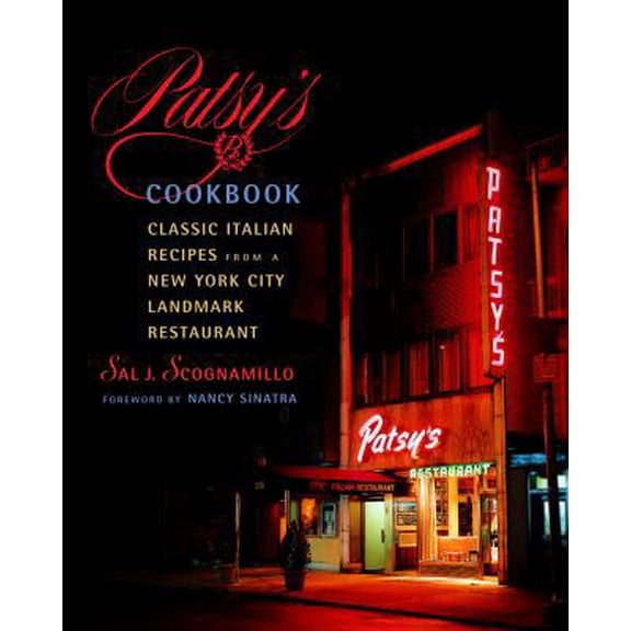 Pre-Owned Patsy's Cookbook: Classic Italian Recipes from a New York City Landmark Restaurant (Hardcover) 0609609548 9780609609545