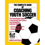 The Complete Book of Coaching Youth Soccer (Other)