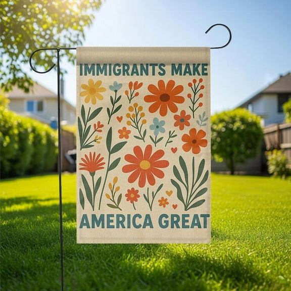 TiniDecor Immigrants Make America Great Garden Flag – 12”x18” Colorful Floral Yard Banner, Outdoor Decor