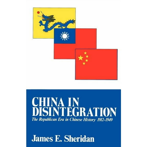 Transformation of Modern China Series China in Disintegration: The Republican Era in Chinese History, 1912-1949, (Paperback)