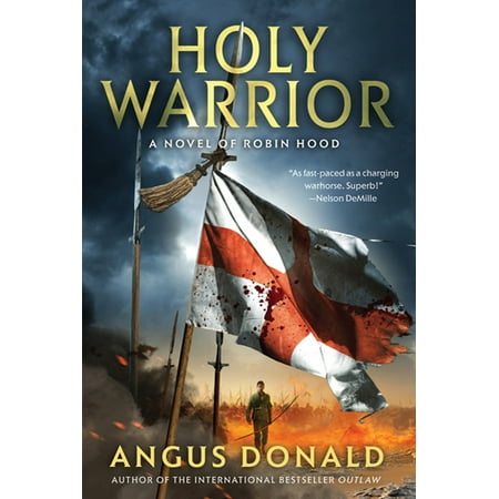 Holy Warrior : A Novel of Robin Hood