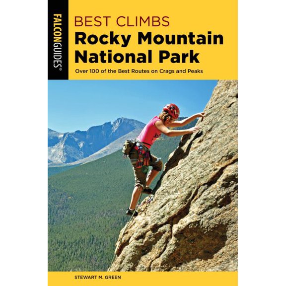 Pre-Owned Best Climbs Series: Best Climbs Rocky Mountain National Park : Over 100 Of The Best Routes On Crags And Peaks (Edition 2) (Paperback)