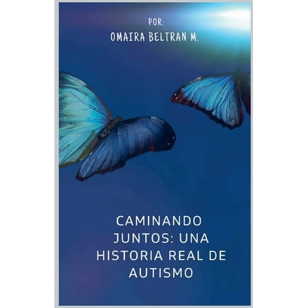Caminando juntos: una historia Real de autismo, (Paperback)