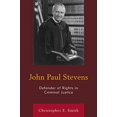 thumbnail image 1 of John Paul Stevens: Defender of Rights in Criminal Justice, 1 of 1