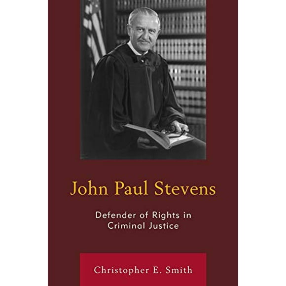 John Paul Stevens : Défenseur des Droits en Justice Pénale