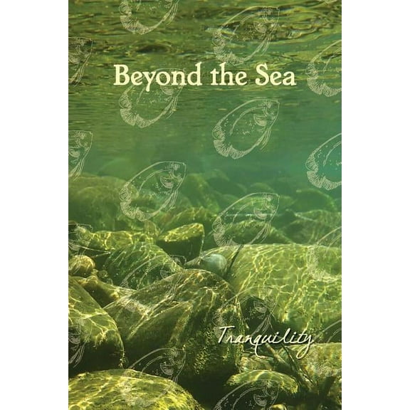 Beyond the Sea: Tranquility (Paperback)