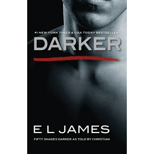 Fifty Shades Of Grey Darker Fifty Shades Darker As Told By Christian Series 5 Paperback Walmart Com Walmart Com