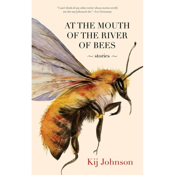 At the Mouth of the River of Bees: Stories, (Paperback)