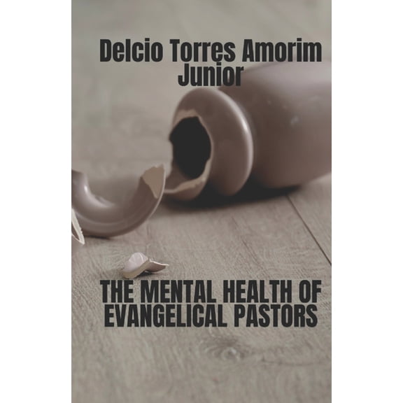 The Mental Health of Evangelical Pastors: English Version, (Paperback)