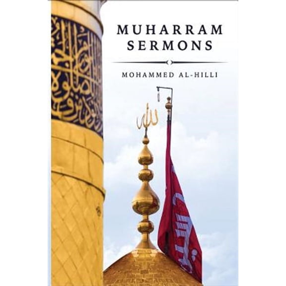 The Muharram Sermons (Paperback)