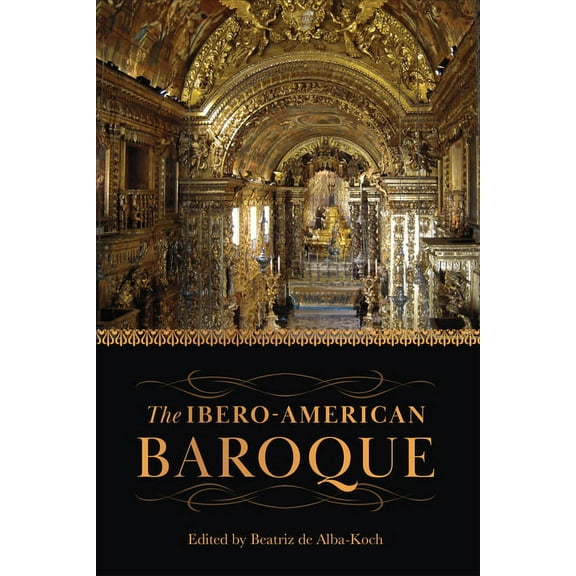 Toronto Iberic: The Ibero-American Baroque (Hardcover)