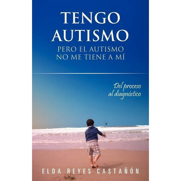 Tengo Autismo: Pero El Autismo No Me Tiene a Mi, (Paperback)