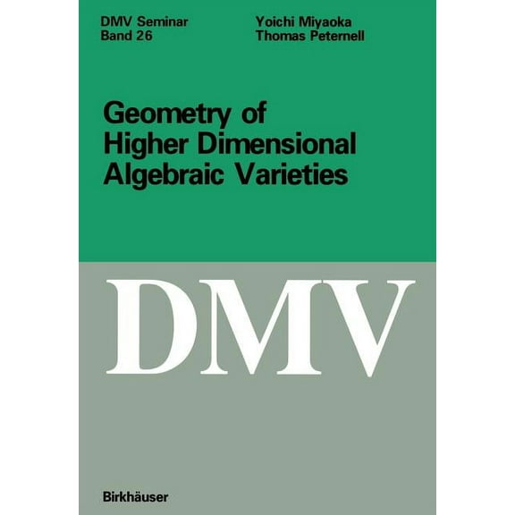 Oberwolfach Seminars Geometry of Higher Dimensional Algebraic Varieties, Book 26, (Paperback)