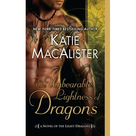 The Unbearable Lightness of Dragons : A Novel of the Light Dragons