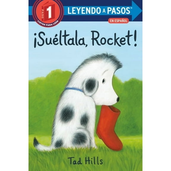 Leyendo a Pasos (Step Into Reading) ¡Suéltala, Rocket! (Drop It, Rocket! Spanish Edition), (Paperback)