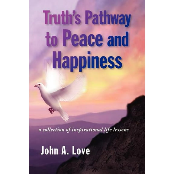 Truth's Pathway to Peace and Happiness (Paperback)